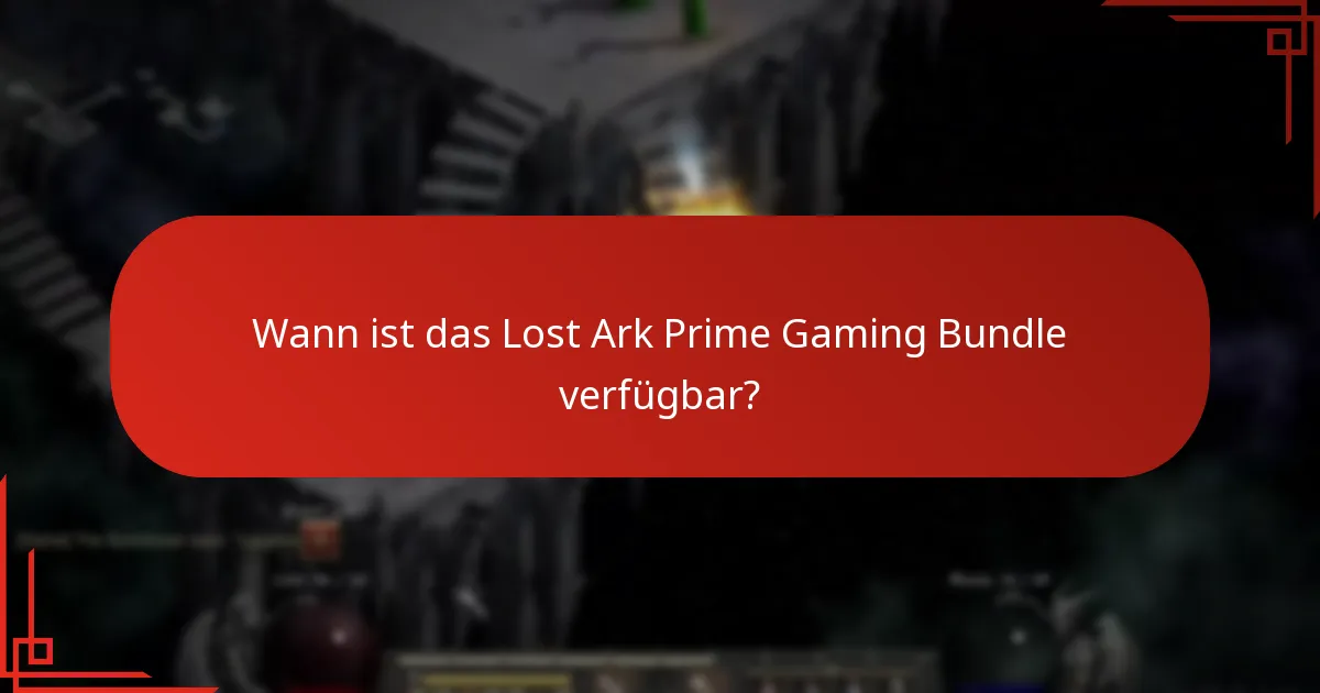 Wann ist das Lost Ark Prime Gaming Bundle verfügbar?