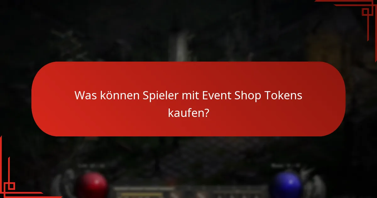 Wie können Spieler Event Shop Tokens erwerben?