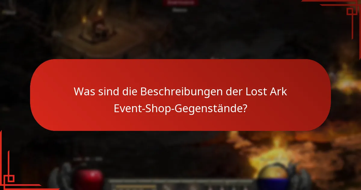 Was sind die Vorteile der Lost Ark Event-Shop-Gegenstände?