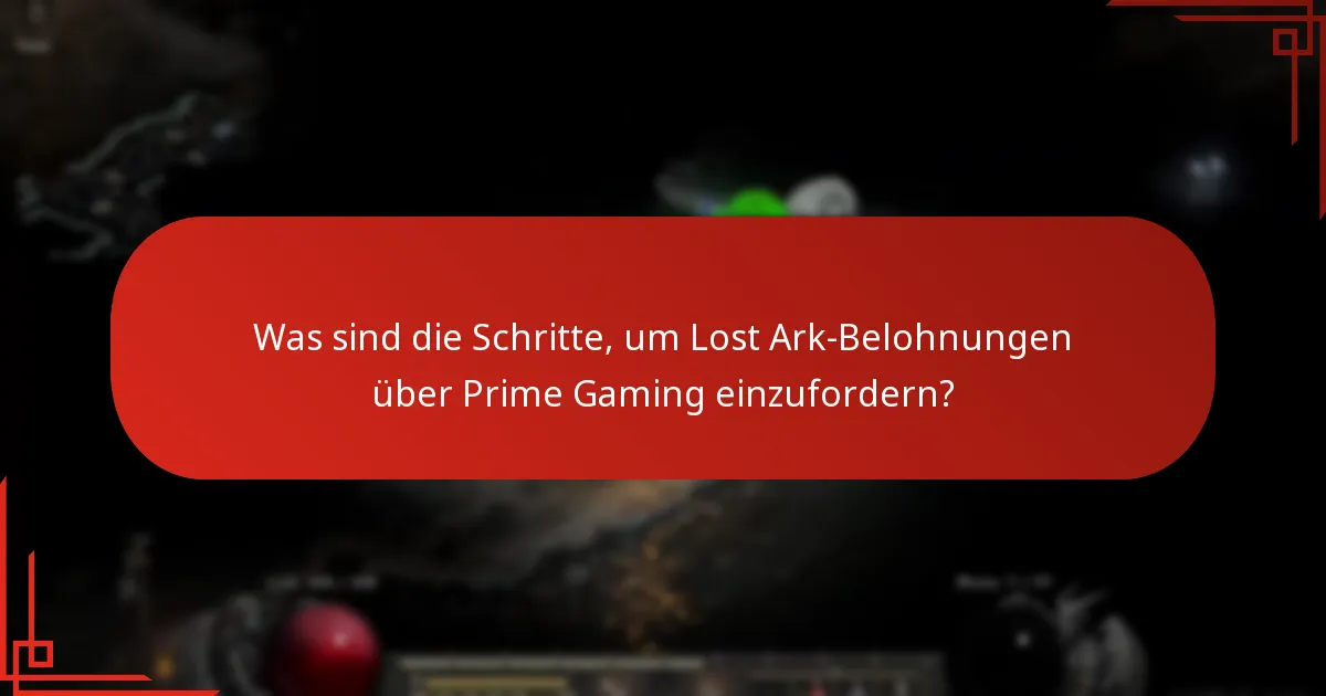 Welche Arten von Belohnungen sind über Prime Gaming für Lost Ark verfügbar?