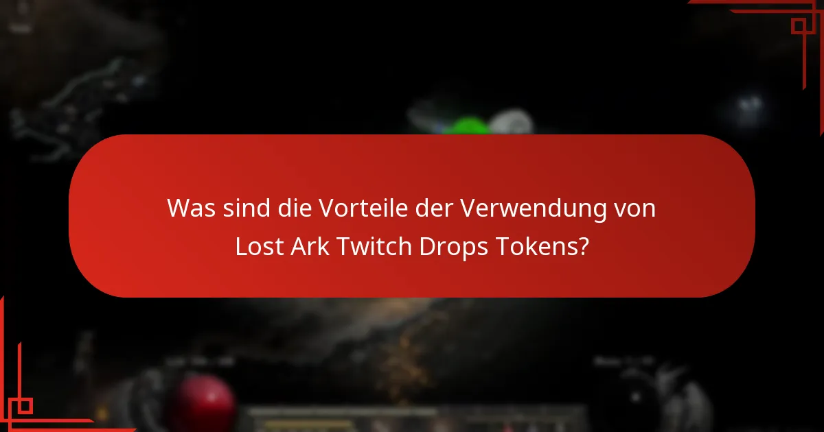 Wie verwenden Sie Lost Ark Twitch Drops Tokens?