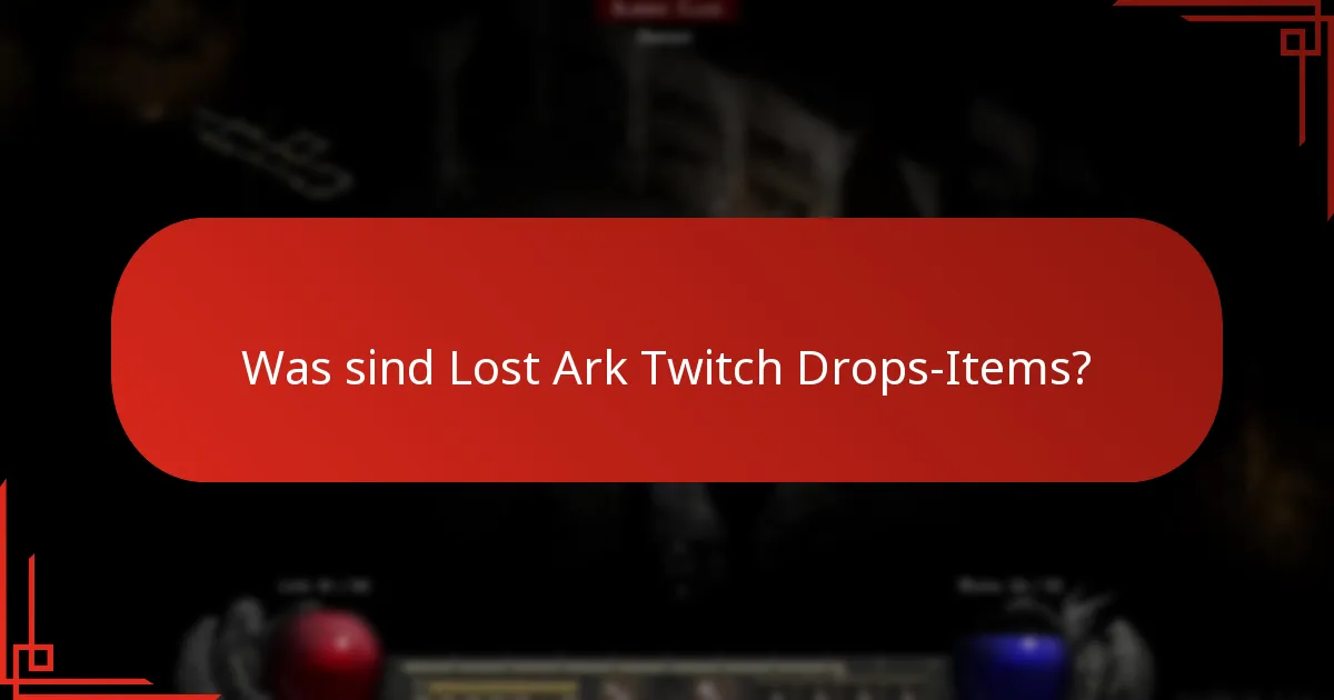 Wie können Spieler Lost Ark Twitch Drops-Items nutzen?