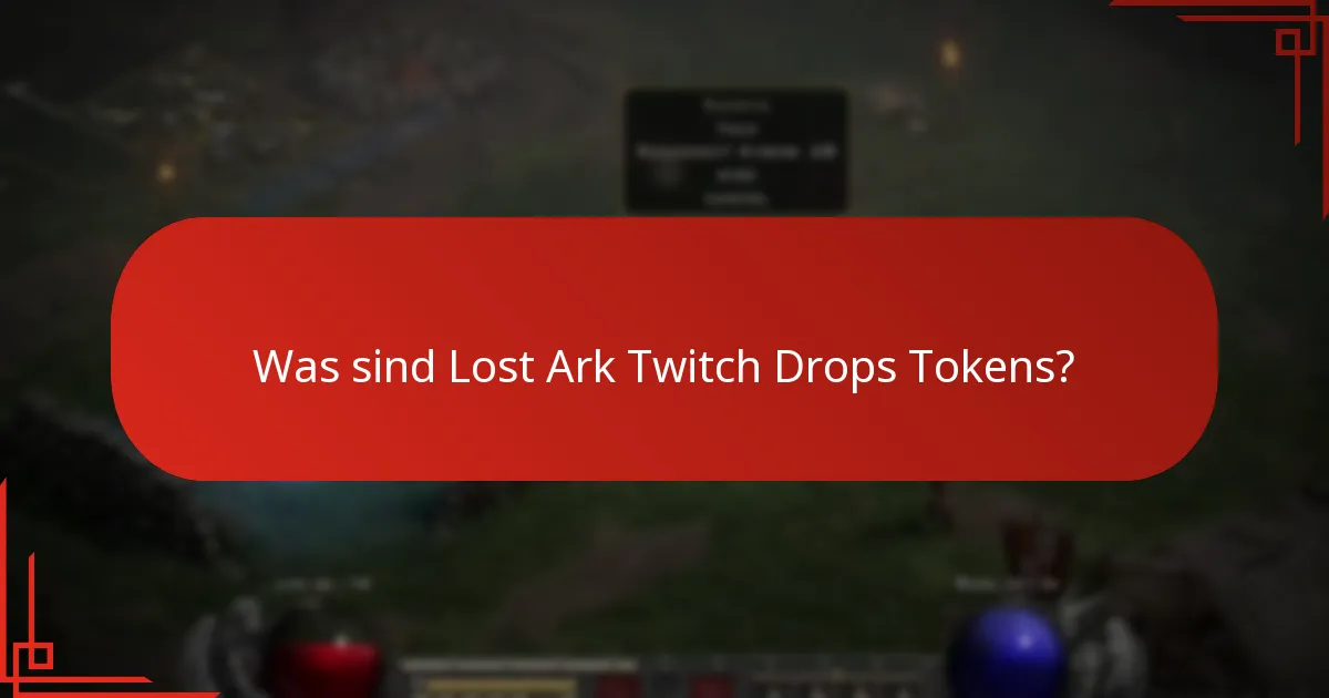Wann laufen Lost Ark Twitch Drops Tokens ab?