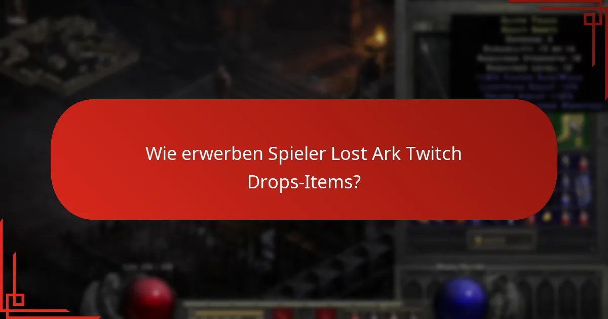 Wie erwerben Spieler Lost Ark Twitch Drops-Items?