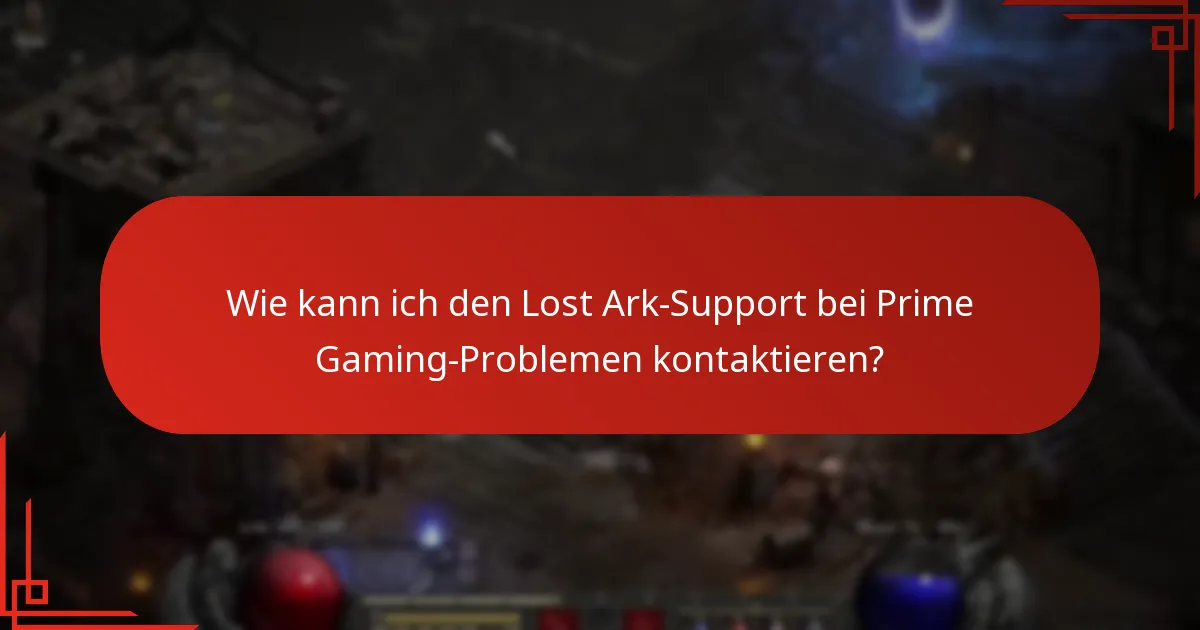 Welche häufigen Probleme haben Lost Ark-Spieler, die Prime Gaming nutzen?